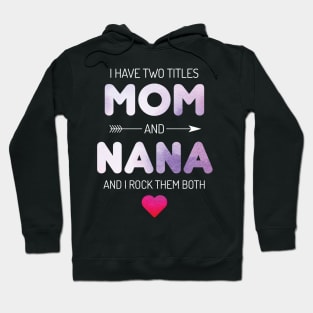 I Have Two Titles Mom And Grandma Rock Hoodie